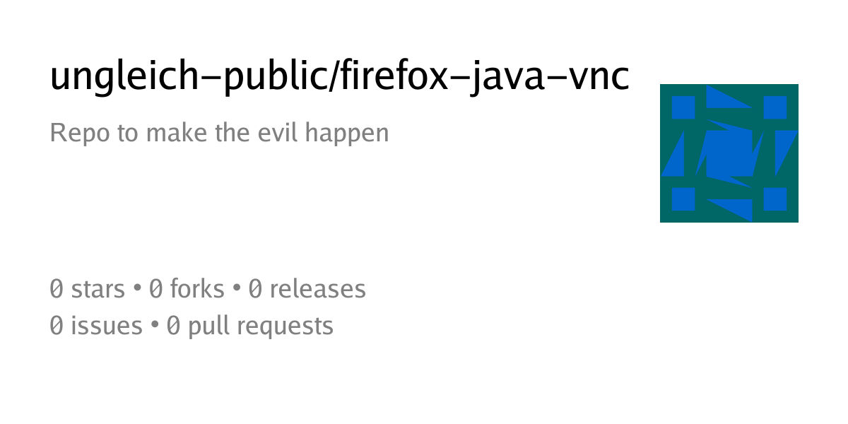 ungleich-public/firefox-java-vnc: Repo to make the evil happen - Gitea ...